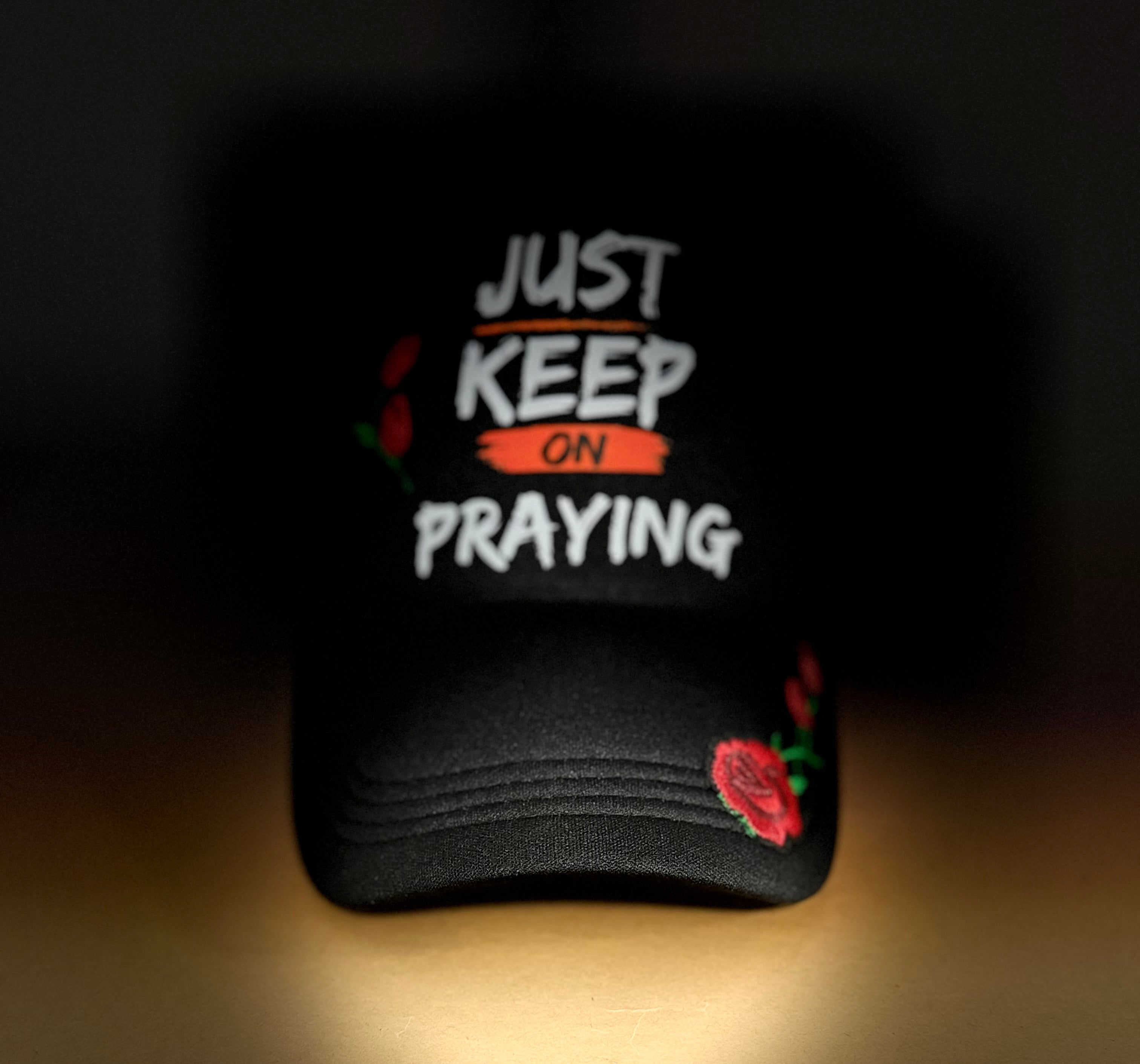 Just Keep On Praying Trucker Hat