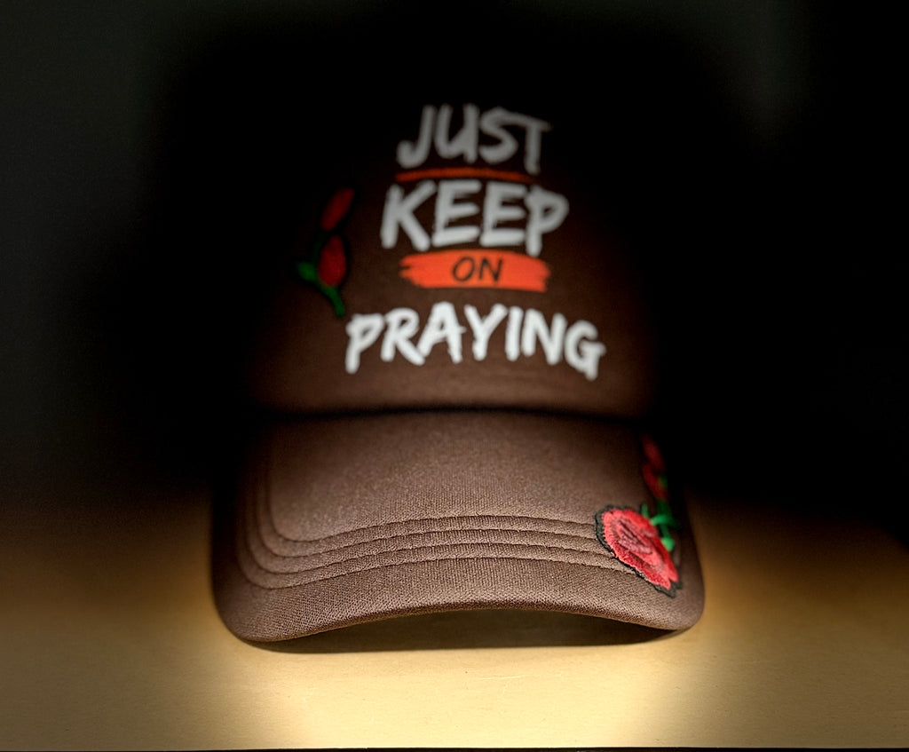Just Keep On Praying Trucker Hat